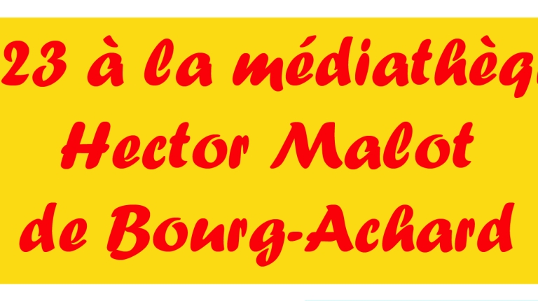 2023 à la médiathèque Hector Malot de Bourg-Achard 
