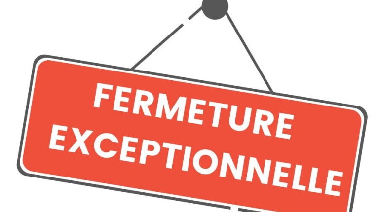 Fermeture exceptionnelle 🔑